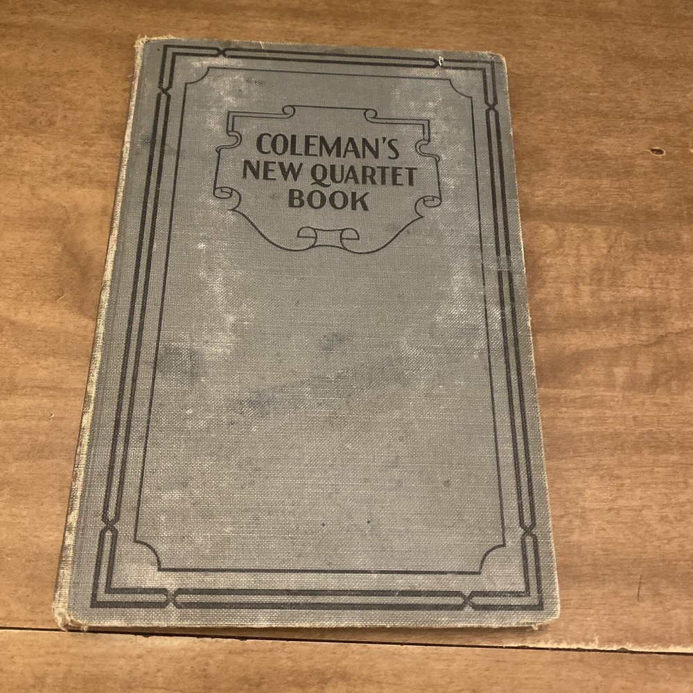 Coleman’s New Quartet Book By Robert Coleman 1925 VTG Hymnal